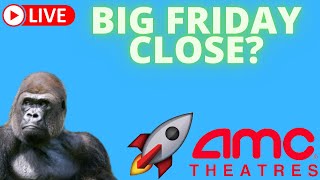 AMC STOCK LIVE WITH SHORT THE VIX! - BIG FRIDAY CLOSE?