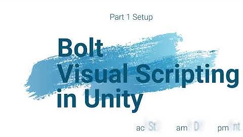Make Game Without Code in Unity -Setting Up Bolt - Visual Scripting in Unity - Part 1