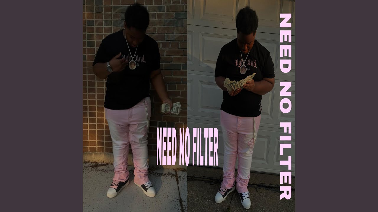 Watch Need No Filter on YouTube Watch Need No Filter on YouTube