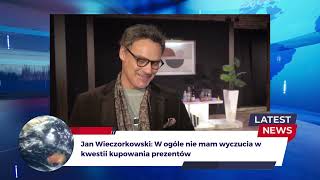 Jan Wieczorkowski: W ogóle nie mam wyczucia w kwestii kupowania prezentów