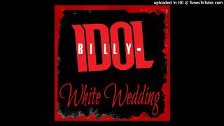 Billy Idol - White Wedding (Album Version)