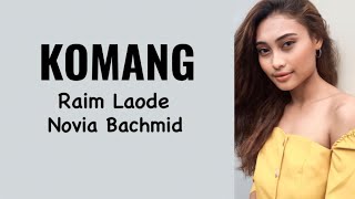 Raim Laode - Komang ( Lirik ) Feat. Novia Bachmid