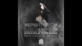 dimitri vegas like mike vs wolfpack ft coco star miracle remix 2013