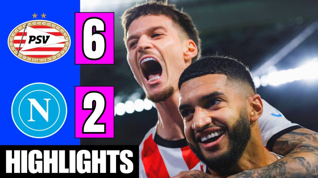 PSV vs Napoli 6-2 Highlights | Dennis Man Goals | Lorenzo Lucca Red ...