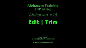 Edit | Trim - Alphacam Tutorial - 015
