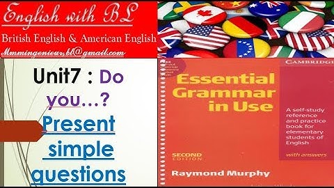 PRESENT SIMPLE QUESTIONS UNIT 7 (part 1)