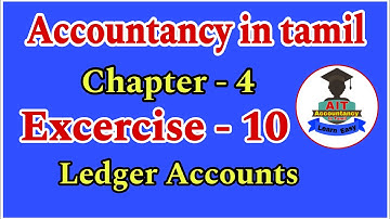 Excercise 10 / Chapter 4 / Ledger accounts / 11 th std Accountancy / in tamil / Accountancy in tamil