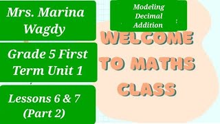Math Grade 5 First Term Unit 1 Lessons 7 to 9 (Part2)Modeling Decimal Addition