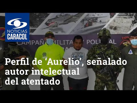 Perfil de ‘Aurelio’, señalado autor intelectual del atentado contra el presidente Duque en Cúcuta