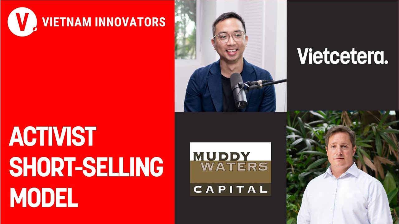 Tiềm năng đầu tư tại thị trường Việt - Carson Block, CIO, Founder tại Muddy Waters Capital | S3 EP17