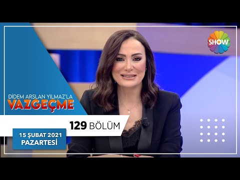 Didem Arslan Yılmaz'la Vazgeçme 129.Bölüm | 15 Şubat 2021