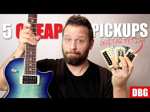 5 Affordable Pickups  (That Actually Sound Great!)