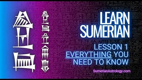 Learn Sumerian | Lesson 1 | EVERYTHING You Need to Know to Start Learning Sumerian | EME-ĜIR emegir