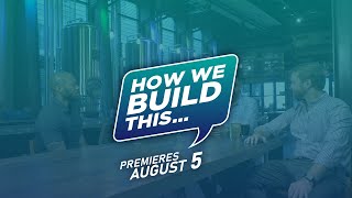 HOW WE BUILD THIS E1 - TRAILER