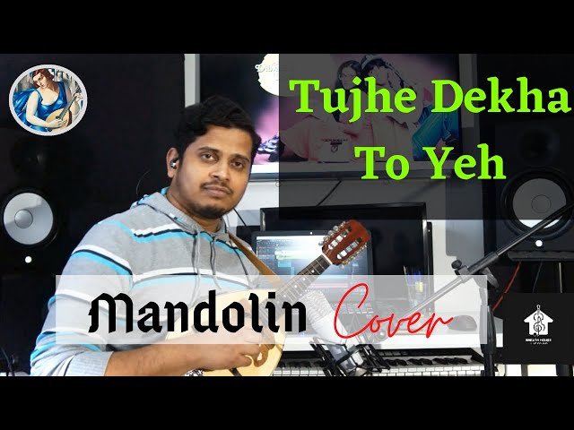 TUJHE DEKHA TO YEH ( Hindi Mandolin Cover) class=