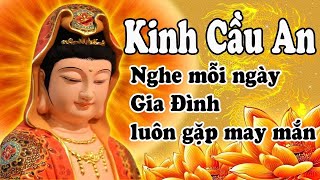 Tụng KINH CẦU AN (không quảng cáo) - Nghe mỗi ngày để cuộc sống nhẹ nhàng bình an