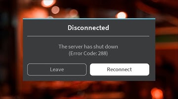 roblox - Disconnected - the server has shut down - error code 288 - fix