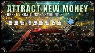 ATTRACT NEW MONEY ➤ 528 Hz + RADIONICS FREQUENCY for WEALTH + ABUNDANCE ॐ Ukehi Vibrations