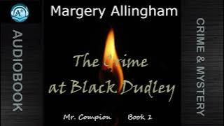 Detective | Mr. Campion |The Crime at Black Dudley |Margery Allingham |Read by TCallan