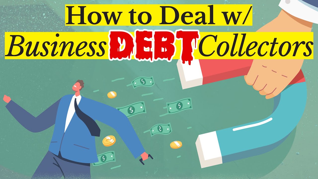 How to Deal With Business Debt Collectors