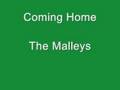 Coming Home - The Malleys