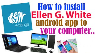 How to install Ellen G  White android app to your computer screenshot 3