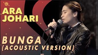 Ara Johari - Bunga [Acoustic Version]