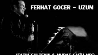 Ferhat Gocer - Uzum (Fatih Gultekin & Murat Calli Mix) Resimi