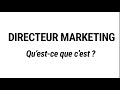 Directeur marketing  questce que cest 