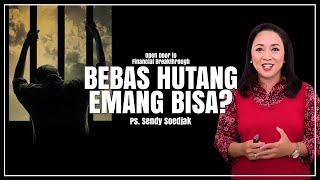 Bebas Hutang Emang Bisa? Ps.Sendy Soedjak #financialfreedom #firmantuhan #kotbahminggu #hutang #uang