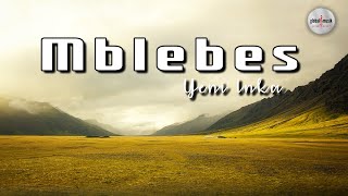 Yeni Inka - Mblebes (Lyric)