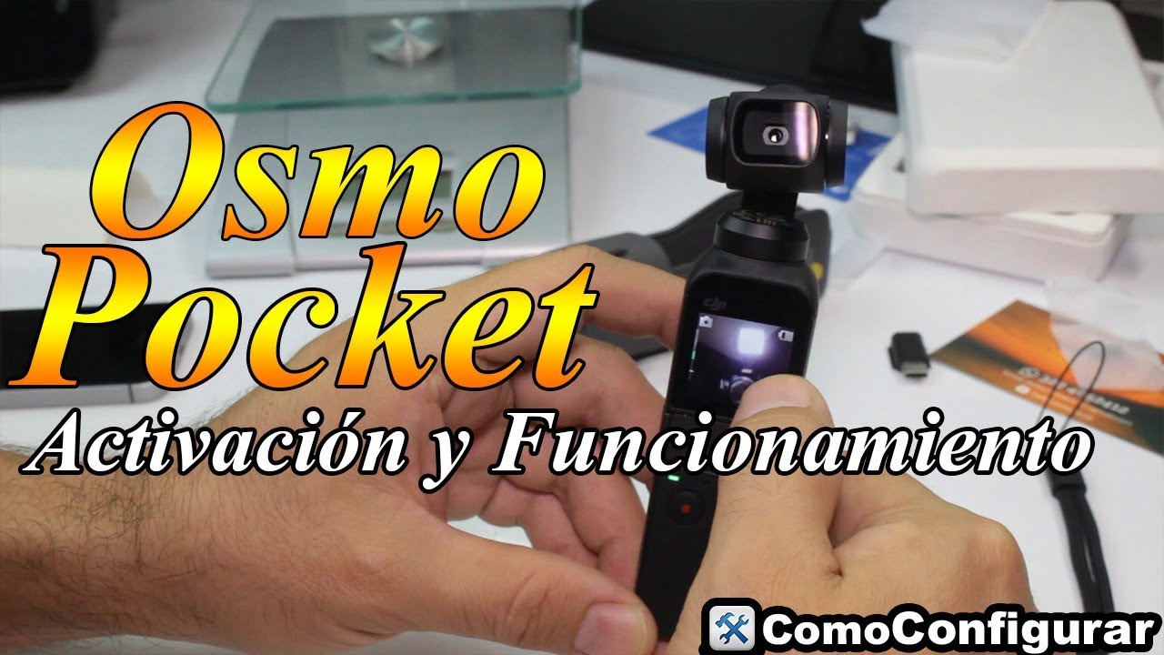 Dji Osmo Pocket Español Activación Configuración y Funcionamiento YouTube