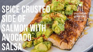 Spice Crusted Side of Salmon with Avocado Salsa | EG13 Ep38