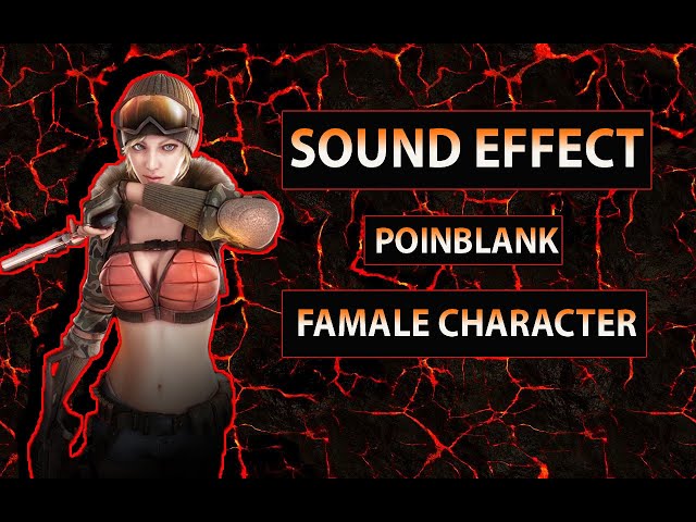 SOUND EFFECT POINBLANK FEMALE  CHARACTER class=