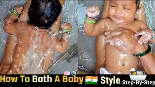 How To Bathe A Baby Easily Safely Bathing A Newborn Baby Indian Style Baby Bath Step-By-Step