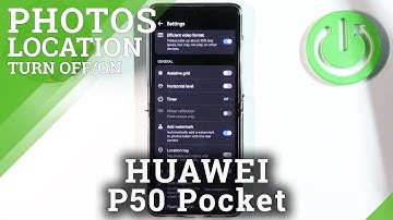 How to Activate Camera Location on HUAWEI P50 Pocket - Turn On Camera Location