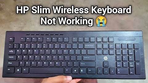 HP Slim Wireless Keyboard Not Working | HP Slim Wireless Keyboard Don