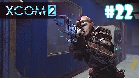 XCOM 2 Episode 22 - Too Many Faceless & Cortana Problems - XCOM 2 Xbox One Gameplay