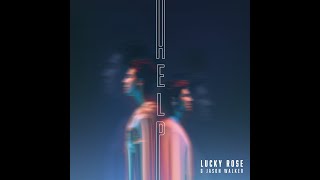 Lucky Rose & Jason Walker - HELP