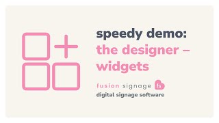 Fusion Signage Speedy Demo – The Designer: Widgets screenshot 3