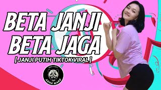 DJ BETA JANJI BETA JAGA JANJI PUTIH TIKTOK VIRAL JEDAG JEDUG FULL BASS DJ TIKTOK TERBARU 2021