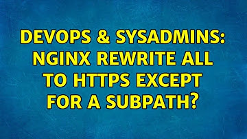 DevOps & SysAdmins: nginx rewrite all to https except for a subpath?