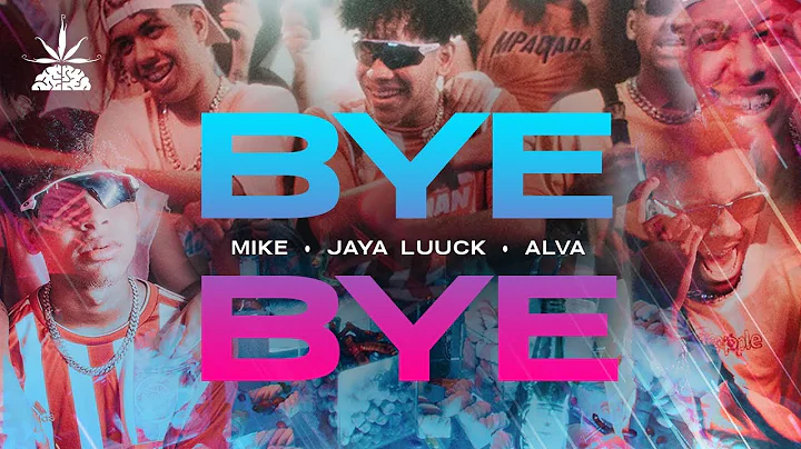 Mike | Alva | JayA Luuck - Bye Bye (Prod. by Call ...