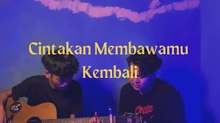 Cintakan Membawamu Kembali - Dewa 19 (cover) by Albayments