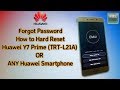 (Forgot Password) How to Hard Reset Huawei Y7 Prime (TRT-L21A) OR Any Huawei Smartphone