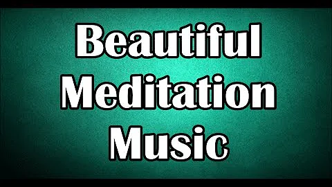 BEAUTIFUL MEDITATION MUSIC 60 minutes