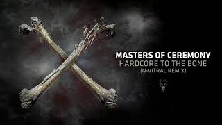 Masters Of Ceremony - Hardcore To The Bone (N-Vitral Remix)