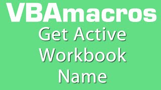 Get Active Workbook Name - VBA Macros - Tutorial - MS Excel 2007, 2010, 2013
