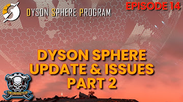 Update on the sphere progress - Dyson Sphere Program - Let Play - Part 14