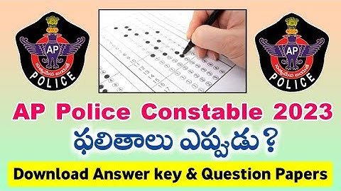 AP కానిస్టేబుల్ ఫలితాలు ఎప్పుడు? | AP Constable Preliminary key & Question Paper Download